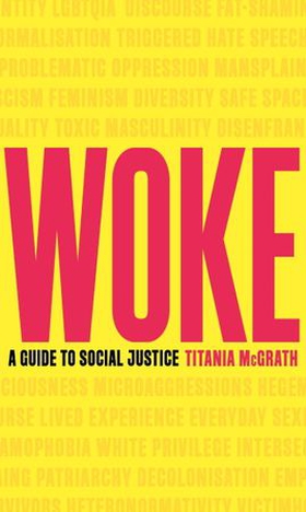 Woke - A Guide to Social Justice (ebok) av Titania McGrath