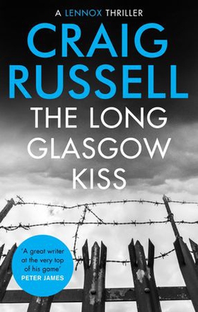 The Long Glasgow Kiss (ebok) av Craig Russell