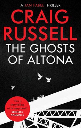 The Ghosts of Altona (ebok) av Craig Russell