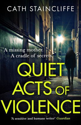 Quiet Acts of Violence (ebok) av Cath Staincliffe