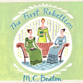 The First Rebellion (lydbok) av M.C. Beaton