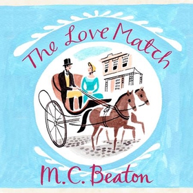 The Love Match (lydbok) av M.C. Beaton