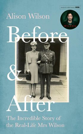 Before & After - The Incredible Story of the Real-life Mrs Wilson (ebok) av Alison Wilson