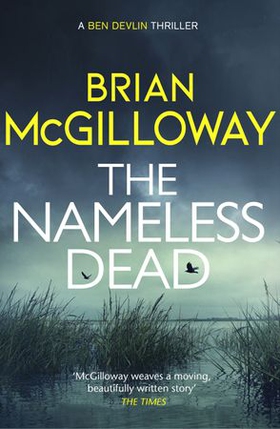 The Nameless Dead - a stunning and gripping Irish crime novel (ebok) av Brian McGilloway