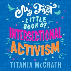 My First Little Book of Intersectional Activism (lydbok) av Titania McGrath