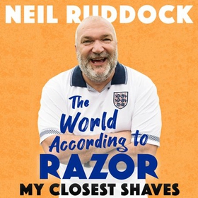 The World According to Razor - My Closest Shaves (lydbok) av Neil 'Razor' Ruddock