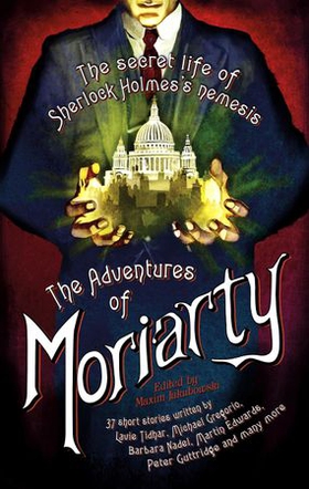 The Mammoth Book of the Adventures of Moriarty - The Secret Life of Sherlock Holmes's Nemesis - 37 short stories (ebok) av Maxim Jakubowski