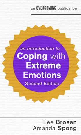 An Introduction to Coping with Extreme Emotions - A Guide to Borderline or Emotionally Unstable Personality Disorder (ebok) av Lee Brosan