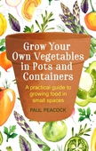 Grow Your Own Vegetables in Pots and Containers