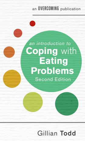 An Introduction to Coping with Eating Problems, 2nd Edition (ebok) av Gillian Todd