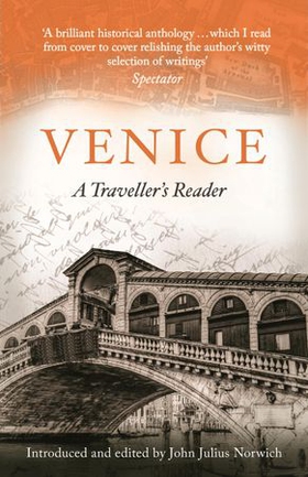 Venice - a traveller's reader (ebok) av John Julius Norwich