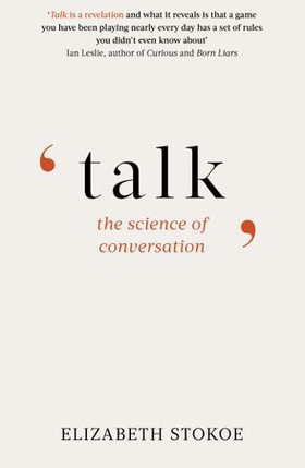 Talk - The Science of Conversation (ebok) av Elizabeth Stokoe