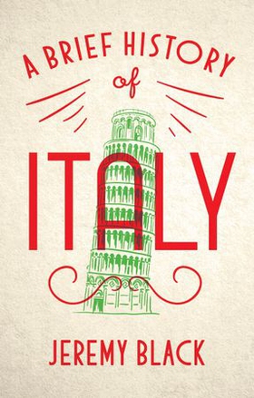 A Brief History of Italy - Indispensable for Travellers (ebok) av Jeremy Black