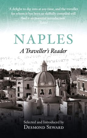 Naples - A Traveller's Reader (ebok) av Desmond Seward