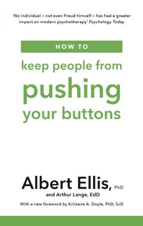 How to Keep People From Pushing Your Buttons (ebok) av Albert Ellis