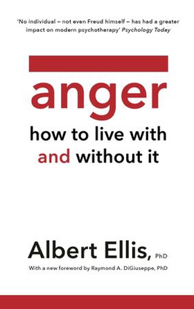 Anger - How to Live With and Without It (ebok) av Albert Ellis