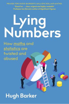 Lying Numbers - How Maths and Statistics Are Twisted and Abused (ebok) av Ukjent