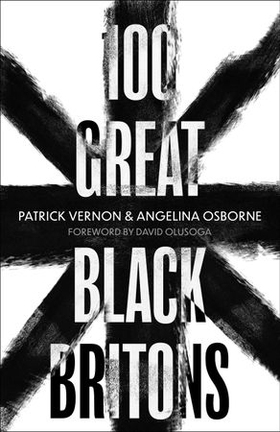 100 Great Black Britons (ebok) av Patrick Vernon
