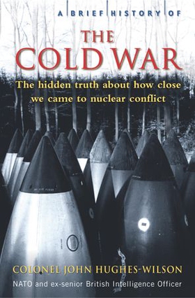 A Brief History of the Cold War (ebok) av John Hughes-Wilson