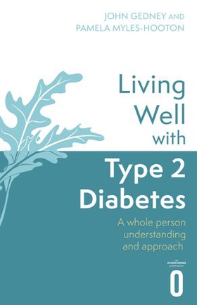 Living Well with Type 2 Diabetes - A Whole Person Understanding and Approach (ebok) av Dr John Gedney