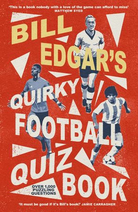 Bill Edgar's Quirky Football Quiz Book (ebok) av Bill Edgar