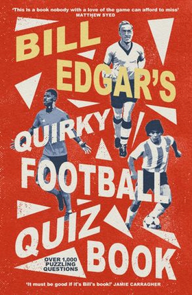 Bill Edgar's Quirky Football Quiz Book (ebok) av Ukjent
