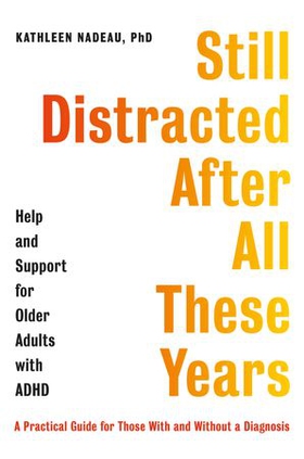 Still Distracted After All These Years - Help and Support for Older Adults with ADHD (ebok) av Ukjent