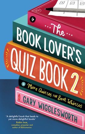 The Book Lover's Quiz Book 2 - More Quizzes for Book Whizzes (ebok) av Ukjent