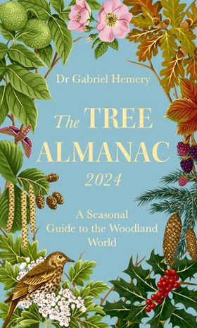 The Tree Almanac 2024 - A Seasonal Guide to the Woodland World (ebok) av Ukjent