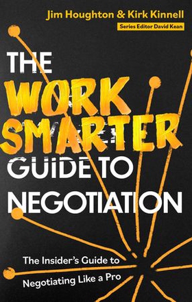 The Work Smarter Guide to Negotiation - The Insider's Guide to Negotiating Like a Pro (ebok) av Ukjent