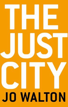 The Just City (ebok) av Jo Walton