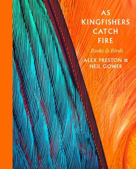 As Kingfishers Catch Fire - Birds & Books (ebok) av Alex Preston