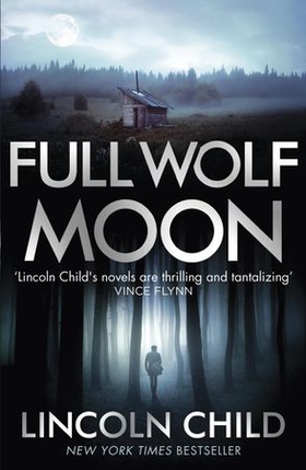 Full Wolf Moon (ebok) av Lincoln Child