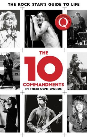 The 10 Commandments - The Rock Star's Guide to Life (ebok) av Q Magazine