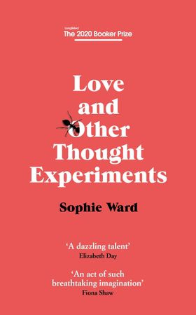 Love and Other Thought Experiments - Longlisted for the Booker Prize 2020 (ebok) av Sophie Ward