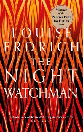 The Night Watchman - Winner of the Pulitzer Prize in Fiction 2021 (ebok) av Louise Erdrich