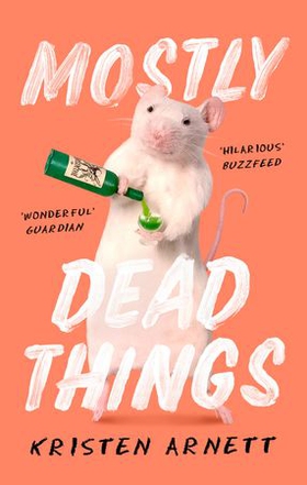 Mostly Dead Things (ebok) av Kristen Arnett