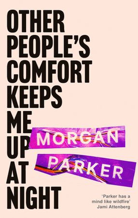 Other People's Comfort Keeps Me Up At Night - With a new introduction by Danez Smith (ebok) av Morgan Parker