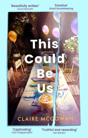 This Could Be Us - An extraordinarily moving story from a bestselling author (ebok) av Claire McGowan
