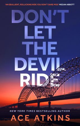 Don't Let the Devil Ride (ebok) av Ace Atkins