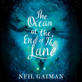 The Ocean at the End of the Lane (lydbok) av Neil Gaiman