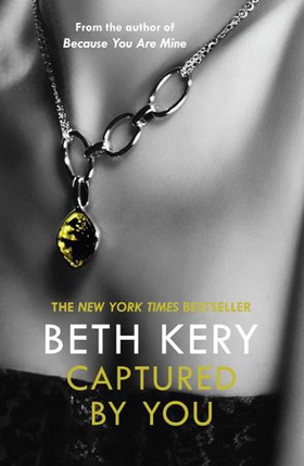 Captured By You: A One Night of Passion Novella 3 (ebok) av Beth Kery