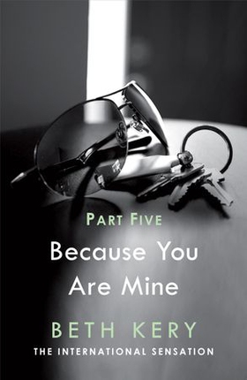 Because I Said So (Because You Are Mine Part Five) (ebok) av Beth Kery
