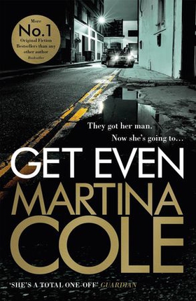 Get Even - A dark thriller of murder, mystery and revenge (ebok) av Martina Cole