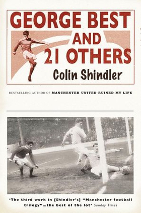 George Best and 21 Others (ebok) av Colin Shindler