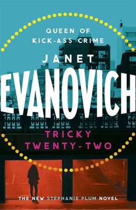 Tricky Twenty-Two - A sassy and hilarious mystery of crime on campus (ebok) av Janet Evanovich