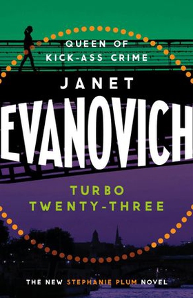 Turbo Twenty-Three - A fast-paced adventure full of murder, mystery and mayhem (ebok) av Janet Evanovich