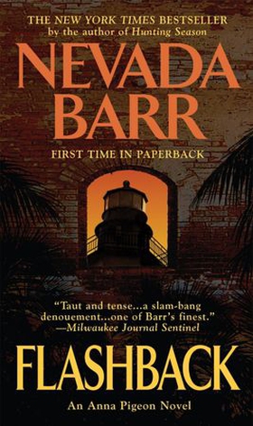 Flashback (Anna Pigeon Mysteries, Book 11) - A spellbinding novel of mystery, crime and isolation (ebok) av Nevada Barr