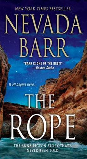 The Rope (Anna Pigeon Mysteries, Book 17) - A gripping, breath-taking thriller (ebok) av Nevada Barr
