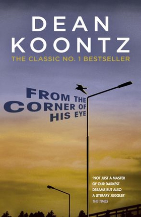 From the Corner of his Eye - A breath-taking thriller of mystical suspense and terror (ebok) av Dean Koontz